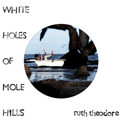 ruth-theodore-white-holes-of-mole-hills